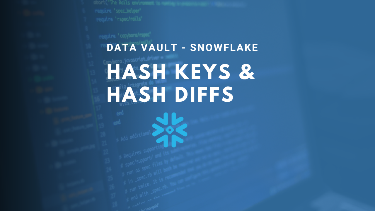 Hash Keys and Hash Diffs used for Data Vault